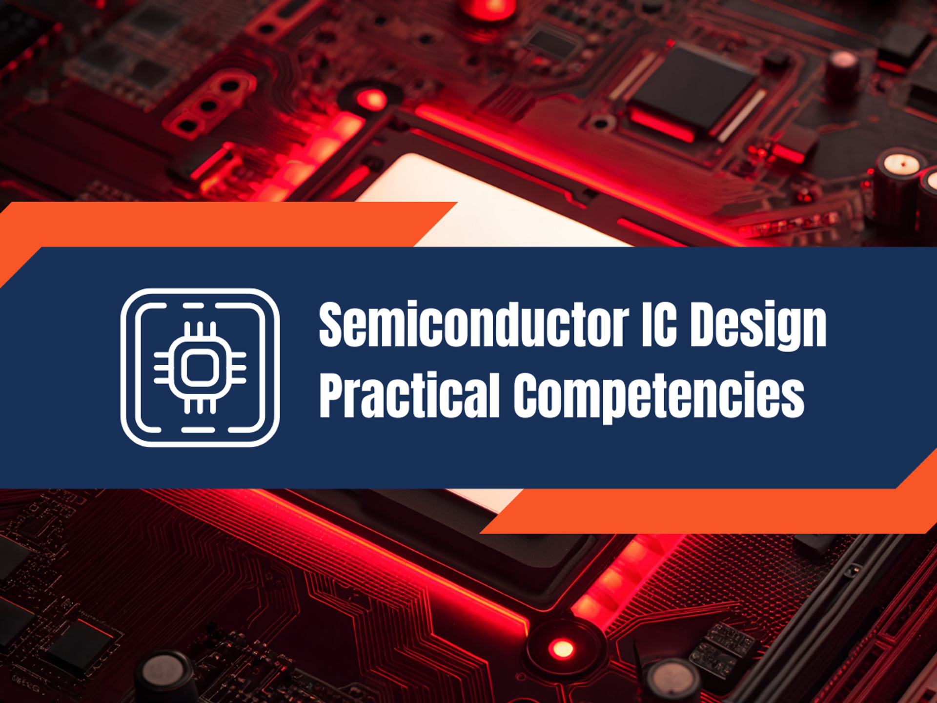 Semiconductor IC Design Practical Competencies 